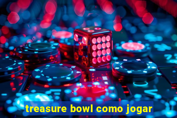 treasure bowl como jogar